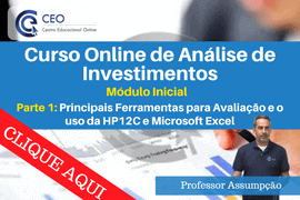 Curso Análise de Investimentos PARTE 1 – Principais Ferramentas para Avaliação com o uso da HP12C e Excel
